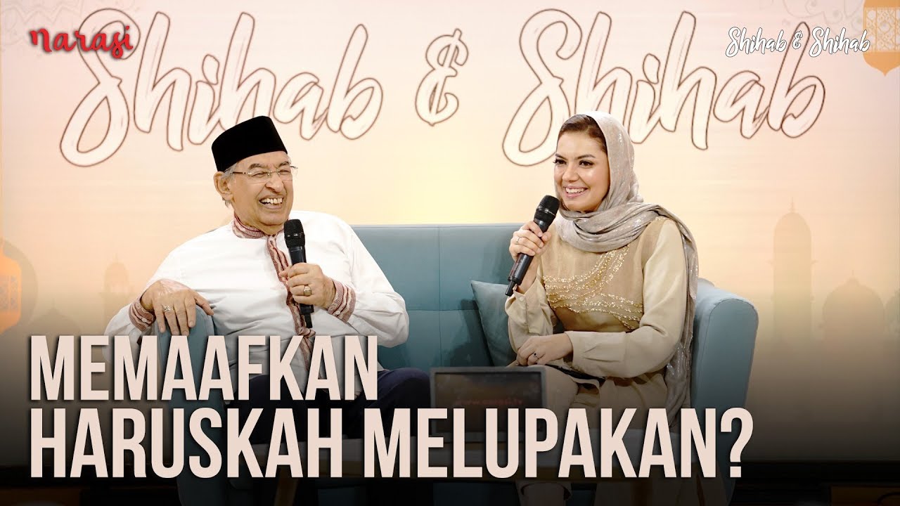 Memaafkan Haruskah Melupakan? | Shihab & Shihab