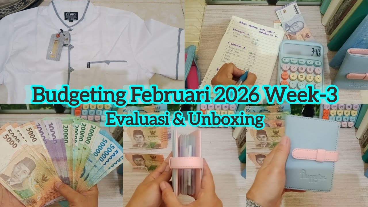 Budgeting Februari 2026 Week-3 || Evaluasi || Unboxing.