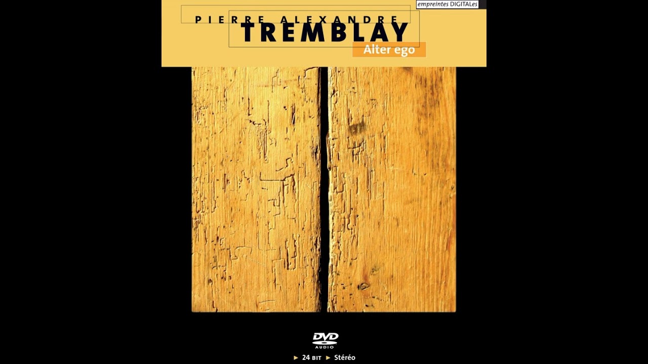 Pierre Alexandre Tremblay - Au Crois&eacute;, Le Silence, Seul, Tient Lieu De Parole (2000)