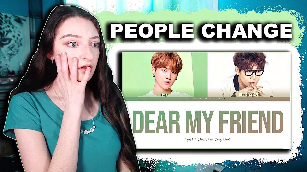 AGUST D - Dear My Friend Reaction!! First Listen + Lyrics Talkthrough