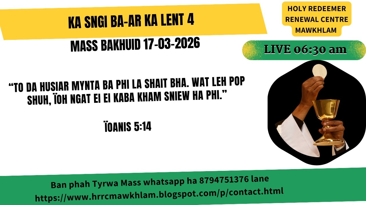 Mass Bakhuid | Ka Sngi Ba-ar ka Lent 4 | 17-03-2026
