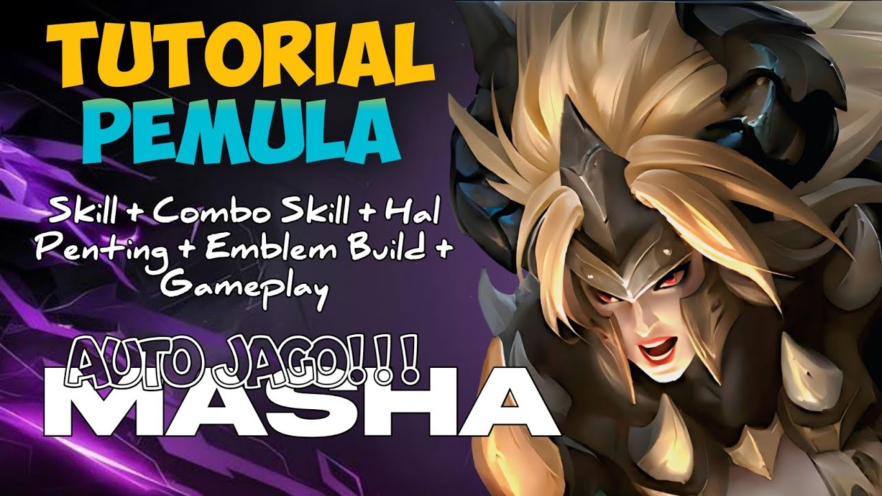 TUTORIAL PEMULA HERO MASHA FULL PENJELASAN LENGKAP TERBARU 2025 | MLBB