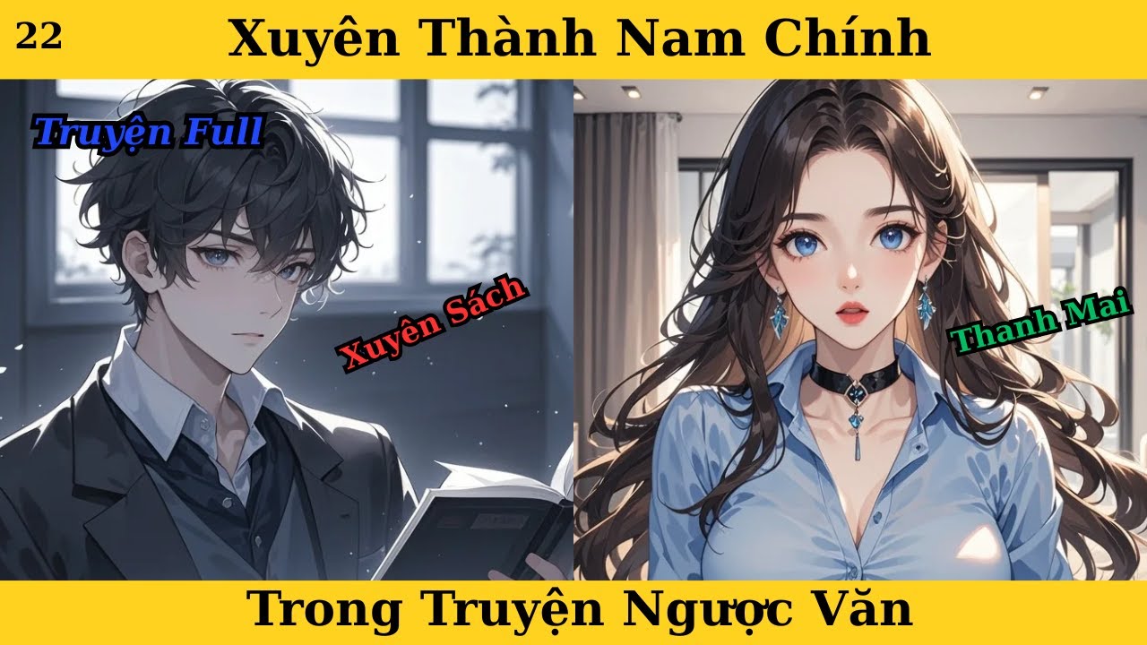 [Truyện Audio Full] Xuyên Thành Nam Chính Trong Truyện Ngược Văn