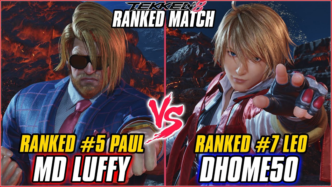 TEKKEN 8 ▰ MD LUFFY (RANKED #5 PAUL) vs DHOME50 (RANKED #7 LEO) ▰ TEKKEN 8 HIGH LEVEL GAMEPLAY