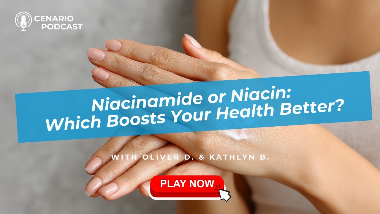 Niacinamide or Niacin Which Boosts Your Health Better