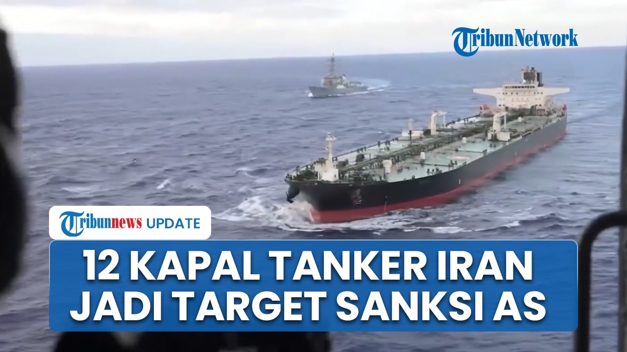 Konflik Memanas! AS Jatuhkan Sanksi Ekonomi Tambahan ke Teheran, 12 Kapal Tanker Iran Jadi Target