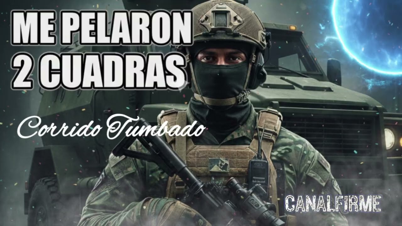 Me Pelaron 2 Cuadras - Corrido 2026