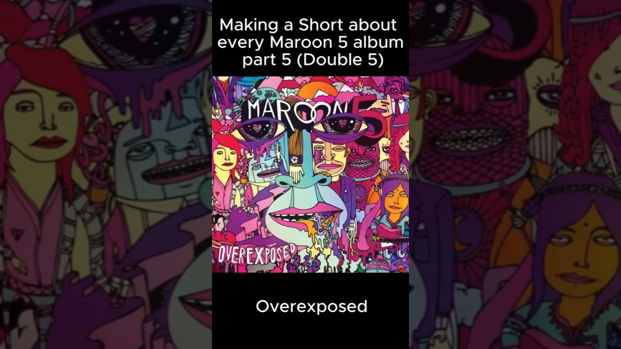 Maroon 5 Tier List: Expanded and Enhanced Part 5: Overexposed  #seed #maroon5