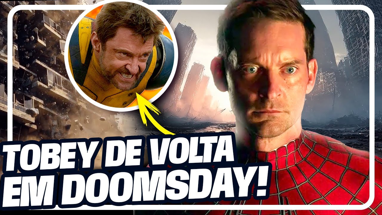 TOBEY MAGUIRE EM DOOMSDAY e vai enfrentar o WOLVERINE do HUGH JACKMAN!
