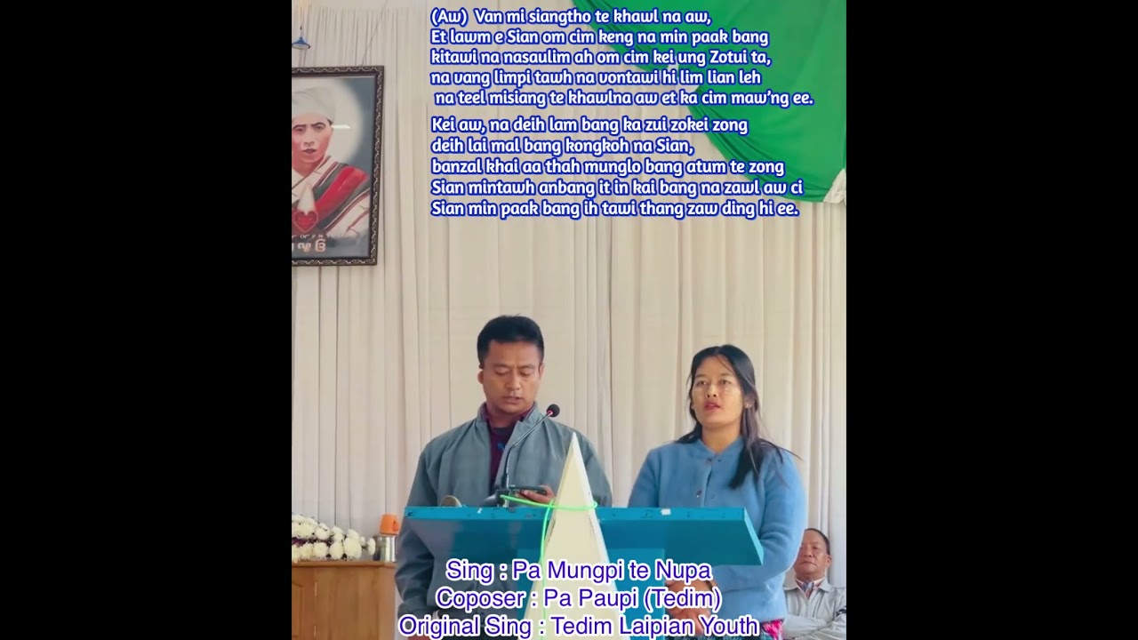 Van mi siangtho te khawl na aw . . . | Pa Mungpi te Nupa