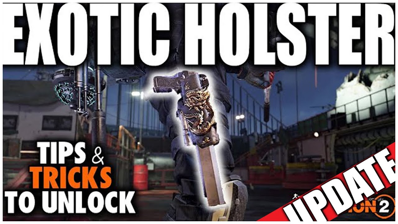 THE DIVISION 2 - HOW TO GET THE EXOTIC HOLSTER 