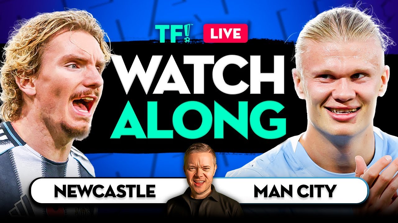 Newcastle vs Man City LIVE Premier League Watchalong