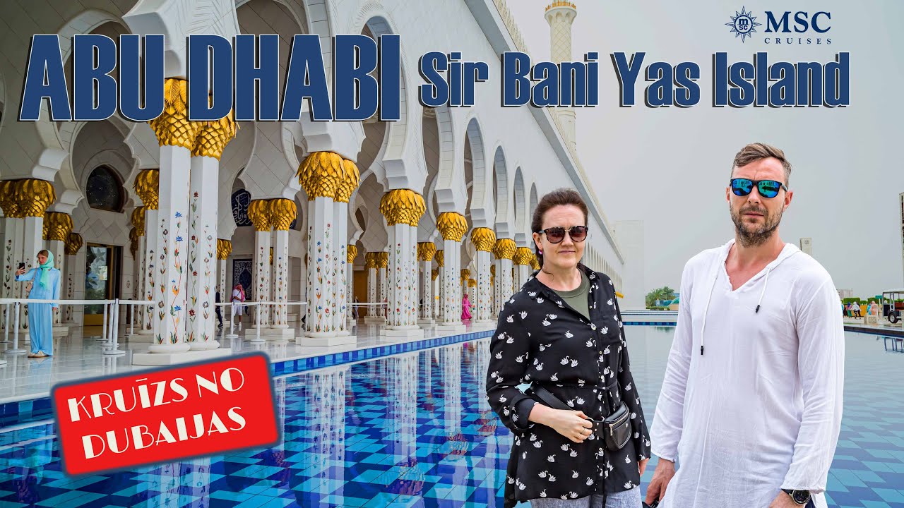 Ekskursija ABU DHABI un atpūta SIR BANI YAS salā ,MSC Virtuosa 4.sērija