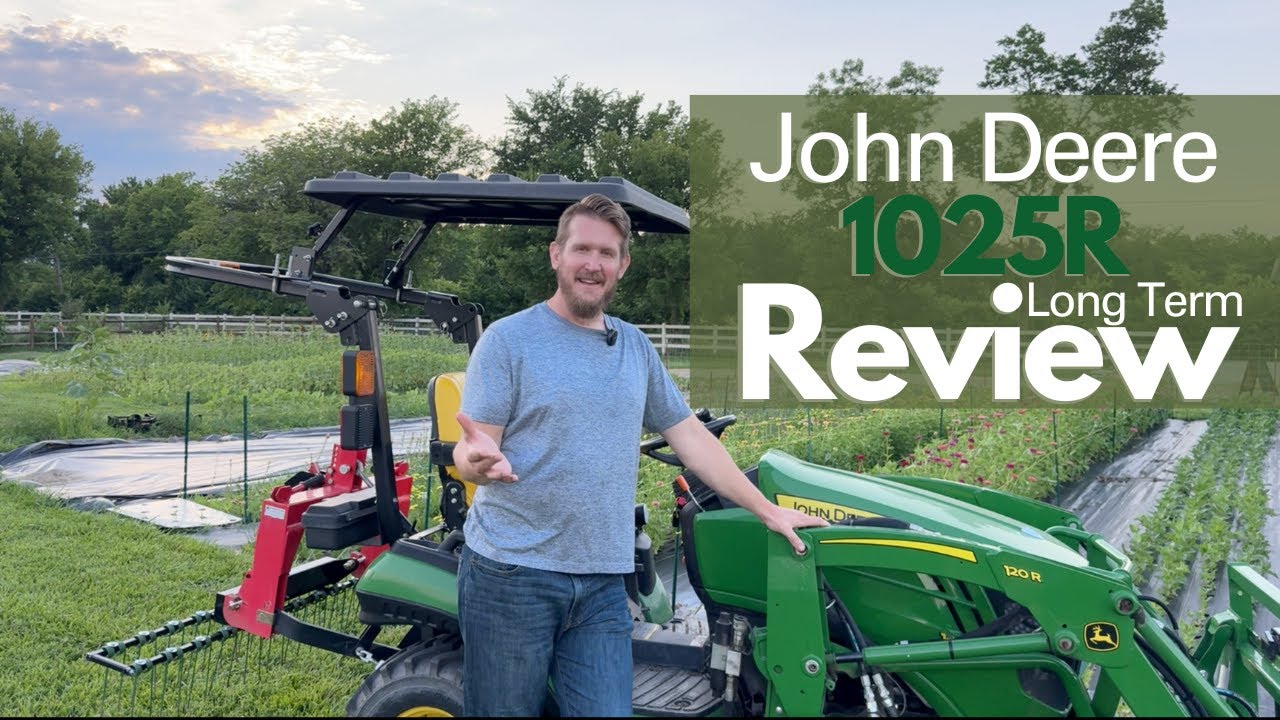 John Deere 1025R Long Term Review - Would I Still Pick this Tractor?