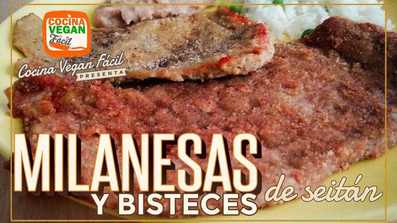 Milanesas y bisteces de seitán - Cocina Vegan Fácil