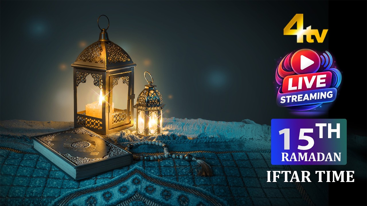 4tv Iftar Time | Ramadan 2026 | Day 15