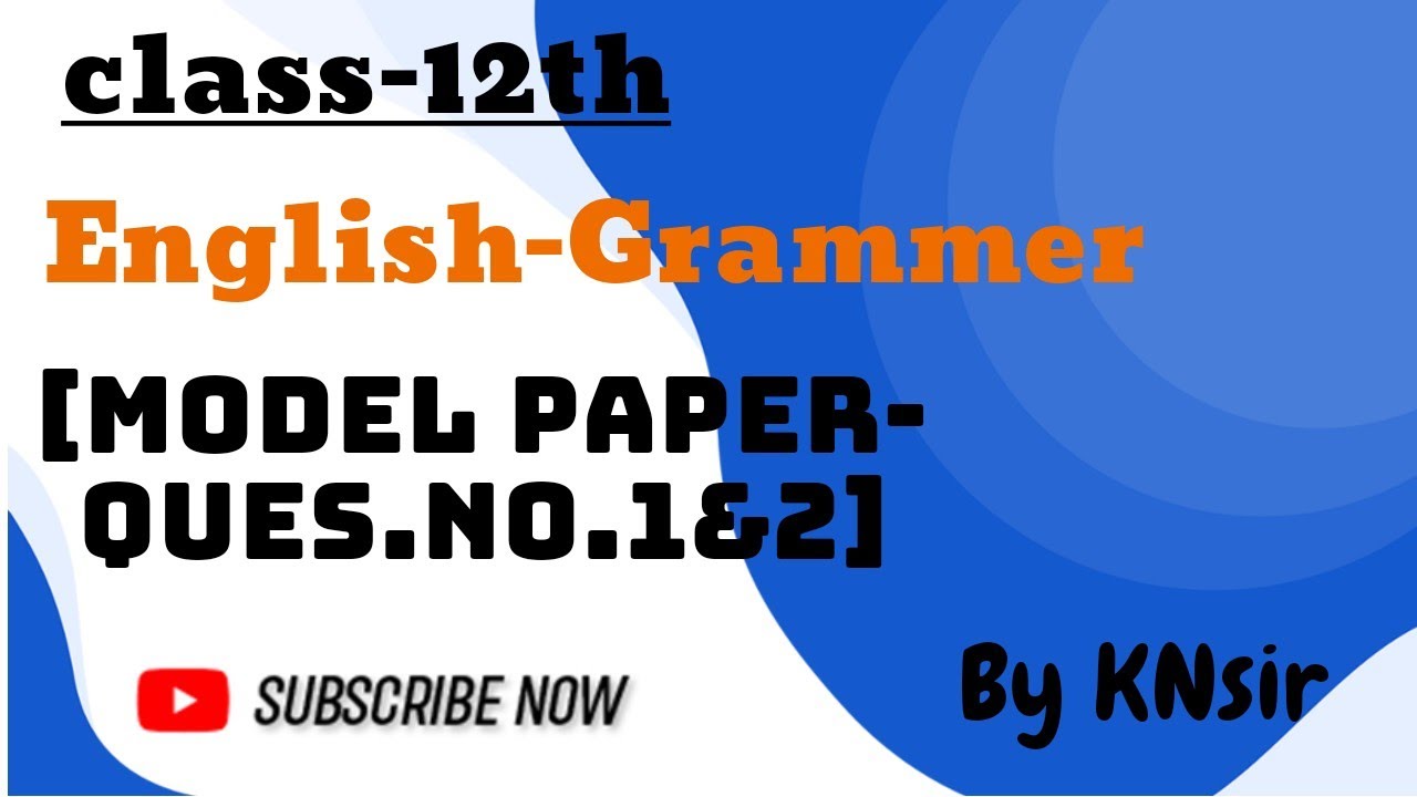 Class-12th,( English-Grammer),{Model paper}Question.no.1&2  important for exam 