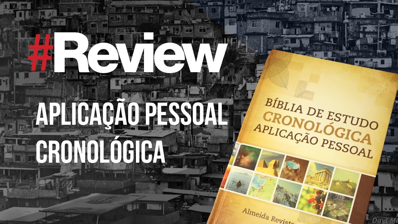 BÍBLIA CRONOLÓGICA APLICAÇÃO PESSOAL - REVIEW