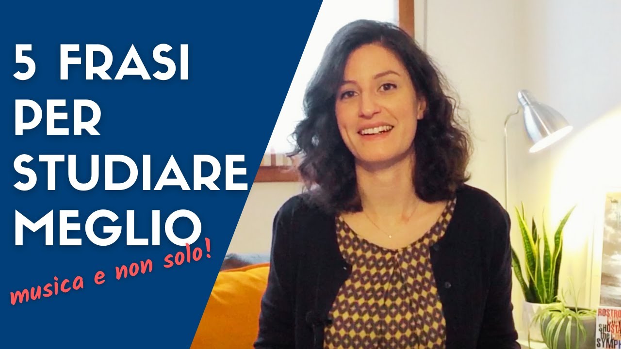 5 FRASI PER STUDIARE MEGLIO