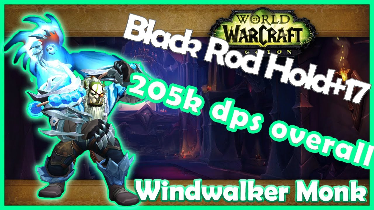+17 Black Rock Hold | 10.2 | 205k overall | Windwalker Monk | Dragonflight | MM+ | Tyrannical