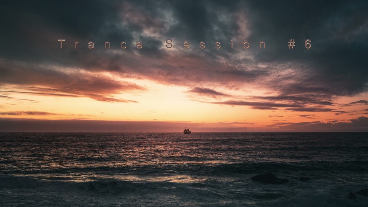 Trance Session #6