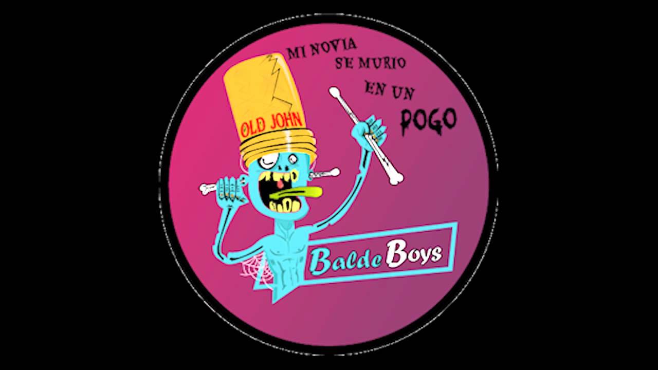 Mi Novia Se Murio En Un Pogo - Balde Boys