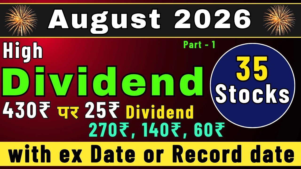 August 2026 &bull; Top 35 Stocks Declared high dividend &bull; High dividend yield stocks 2026 August dividend
