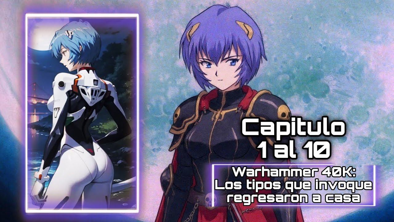 Warhammer 40K: Los tipos que invoque regresaron a casa Capitulo 1 al 10