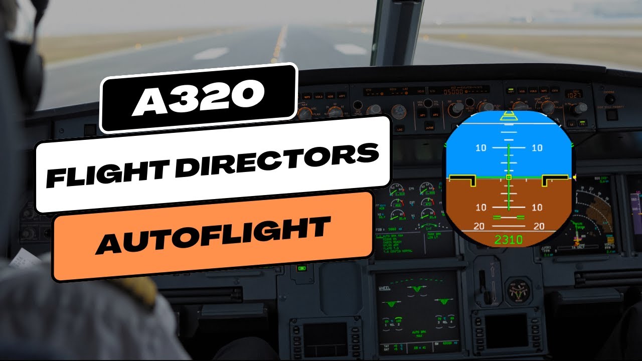 Объяснение пилотажных команд A320 | A320 Autoflight