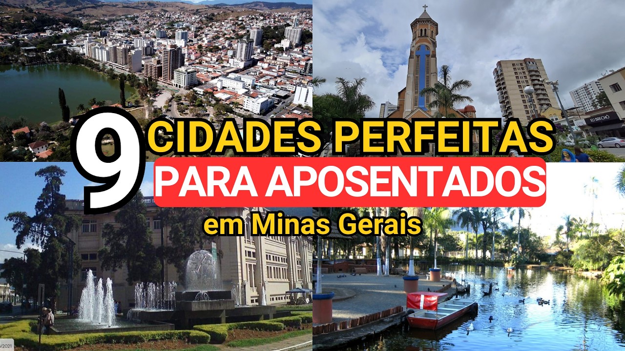 MINAS GERAIS: 9 CIDADES ONDE APOSENTADOS VIVEM BEM