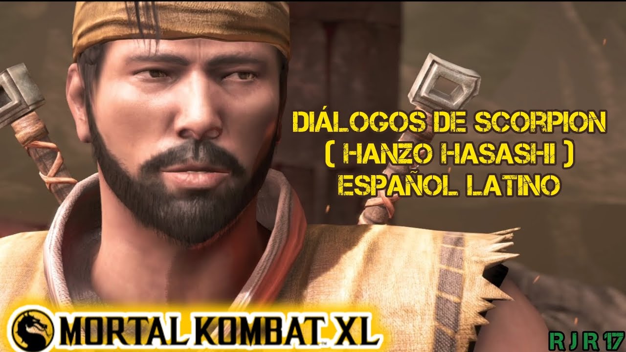 Mortal Kombat XL Diálogos de Scorpion ( Hanzo Hasashi ) Español Latino