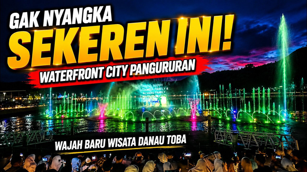 Ikon Wisata Danau Toba Samosir 2026 | Keren Pertunjukan Air Mancur Menari Waterfront Pangururan