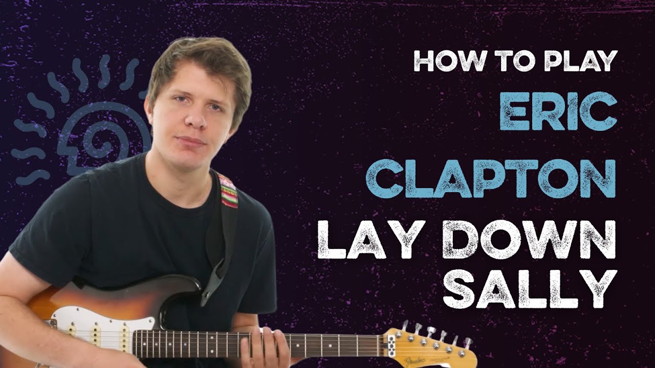 How to Play 'Lay Down Sally' By Eric Clapton | TrueFire Song Lesson