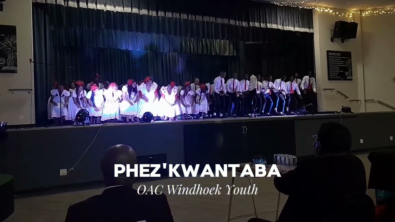 Phez'kwantaba - OAC Windhoek Youth
