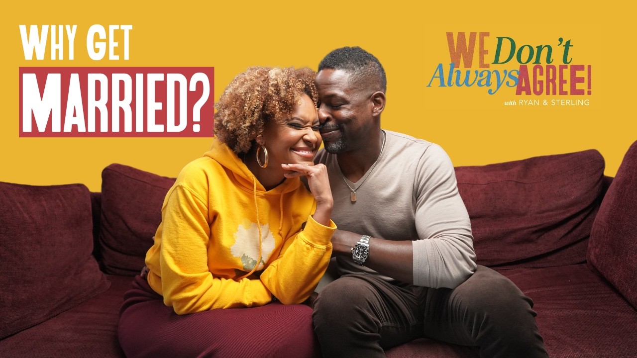 Why Get Married? | We Don't Always Agree With Ryan & Sterling