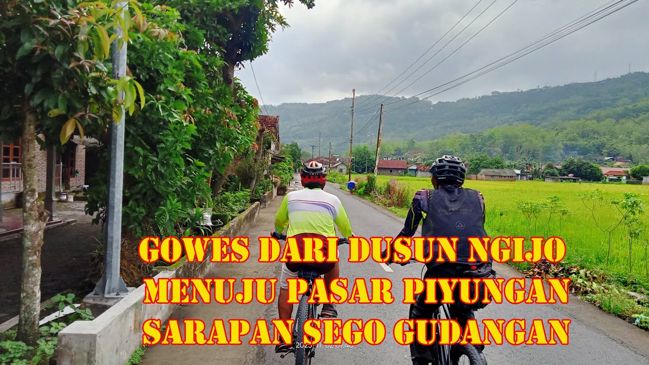 Gowes Dari Dusun Ngijo sampai Pasar Piyungan Sarapan Sego Gudangan