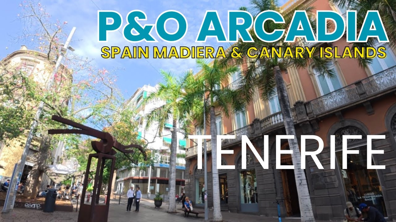 P&O ARCADIA- TENERIFE 