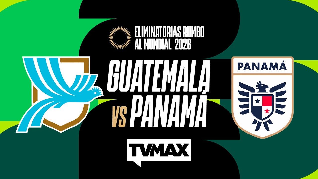 GUATEMALA  🇬🇹 VS 🇵🇦 PANAMÁ ( 2 - 3 ) | ELIMINATORIAS CONCACAF | TVMAX | Resumen del Partido 