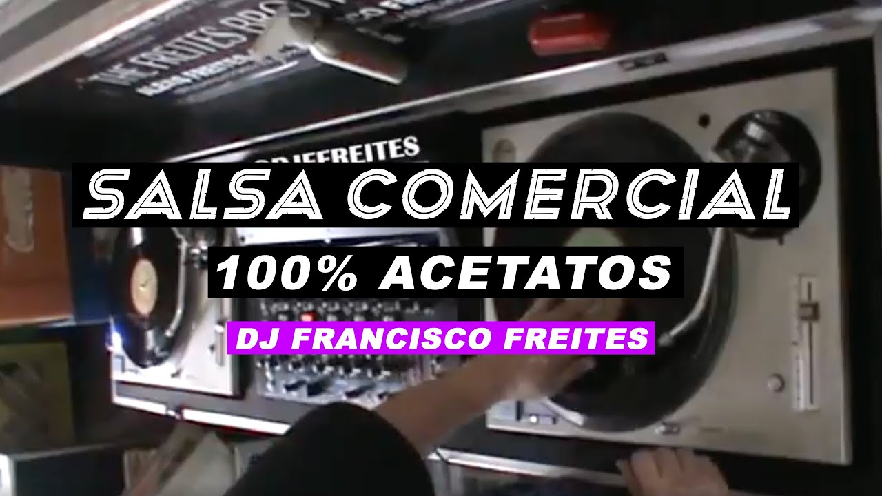 Salsa Comercial de los 90s 100% Acetatos - Dj Francisco Freites
