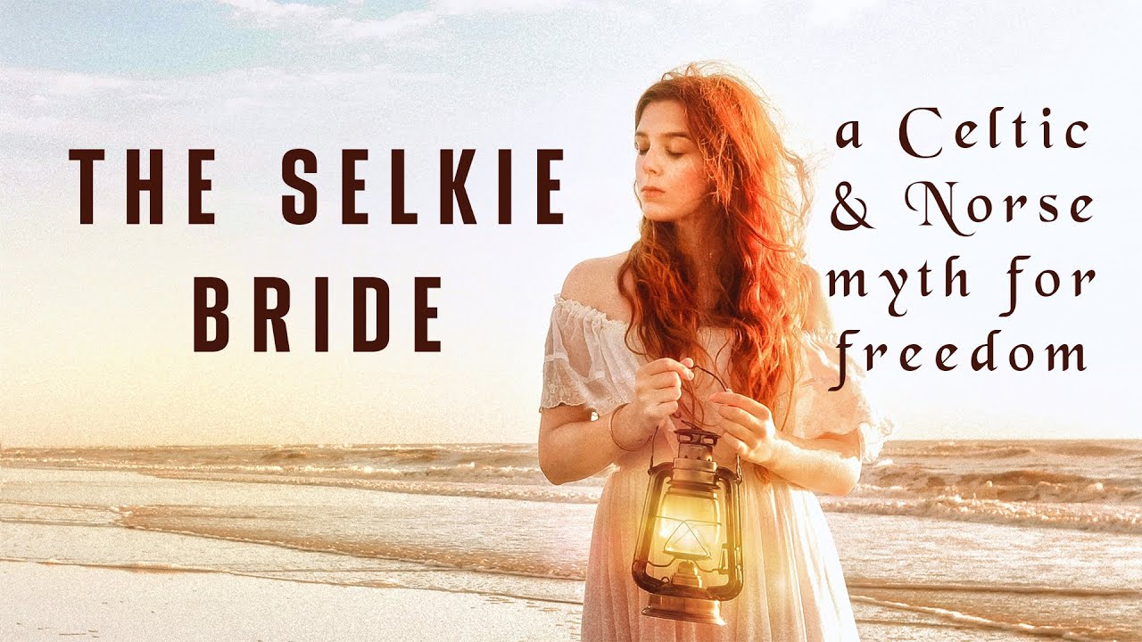 The Selkie Bride: Celtic and Norse mythology to reclaim your freedom