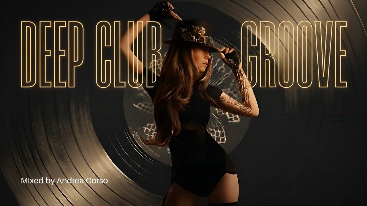 Deep House Club Mix | 55 Minutes of Pure Groove by Andrea Corso