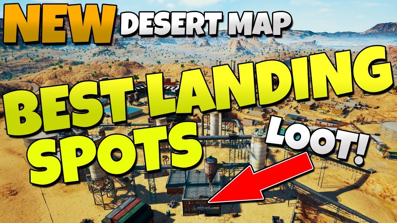 BEST LOOT & LANDING SPOTS ON NEW DESERT MAP (PlayerUnknown's Battlegrounds)