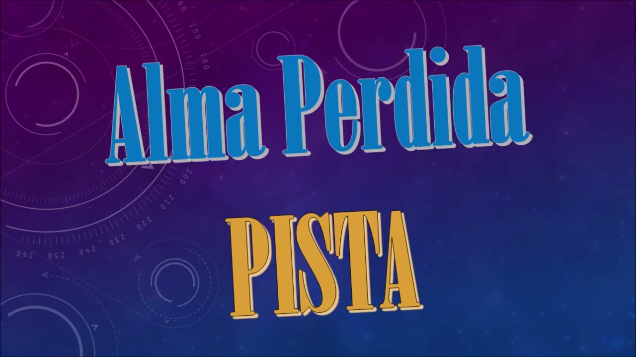 ALMA PERDIDA (PISTA)