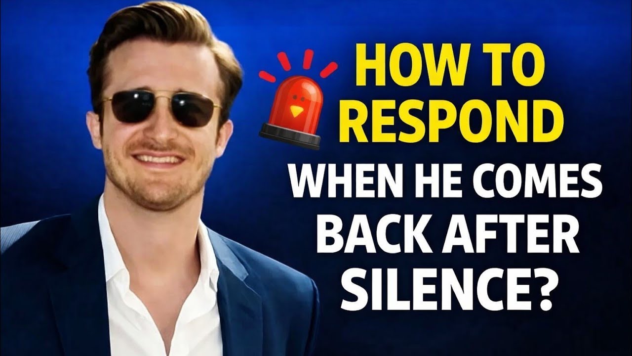 How to Respond When He Comes Back After Silence