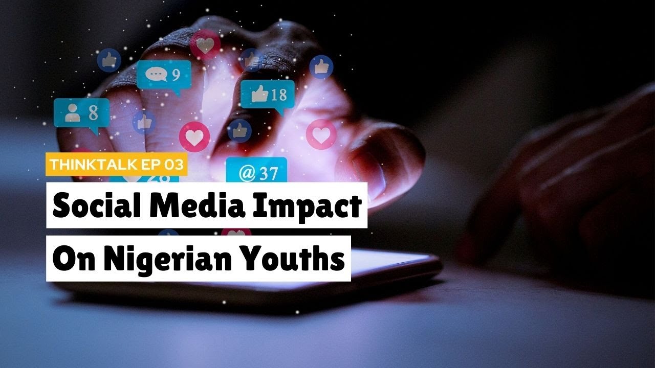 Social Media Impact on Nigerian Youths &ndash; Laziness or Success?