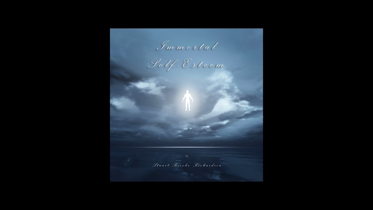 Immortal Self-Esteem - Complete Audiobook