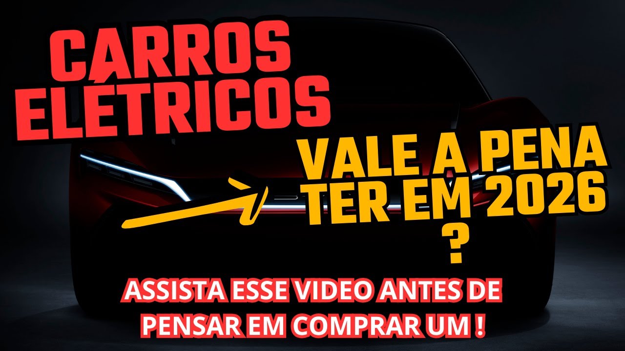 VALE A PENA TER UM CARRO ELÉTRICO EM 2026 ?