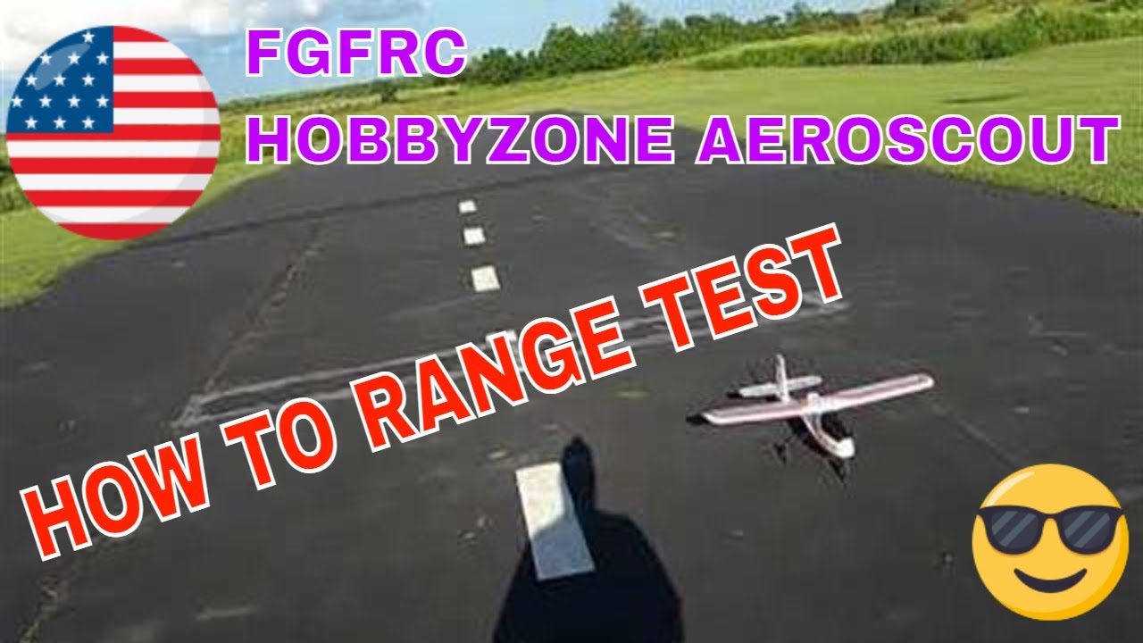 HOW TO RANGE TEST AND THEN FLYING THE HOBBYZONE AEROSCOUT