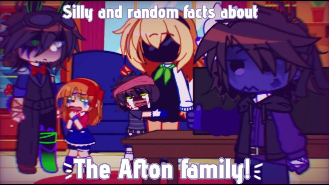 Silly and random facts about the Afton family! // My AU!! // Kinda rushed