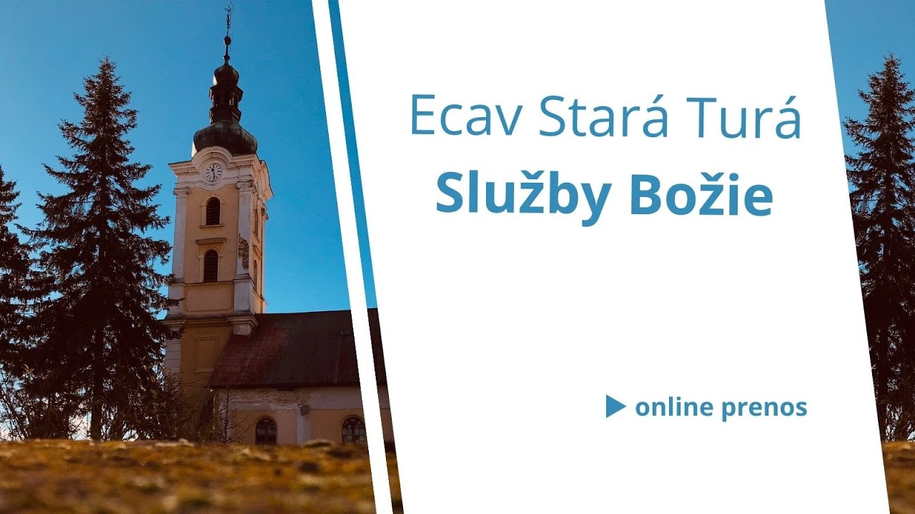Služby Božie - | ECAV Stará Turá | - |2. pôstna nedeľa | 25.2.2024
